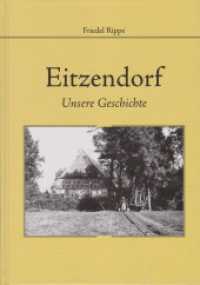 Eitzendorf : Unsere Geschichte （2023. 600 S. durchgehend s/w Abbildungen. 24 cm）