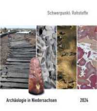 Archäologie in Niedersachsen Band 27/2024 : Schwerpunkt: Rohstoffe (Archäologie in Niedersachsen 27) （2024. 200 S. zahlreiche farbige und s/w Abbildungen. 24 cm）