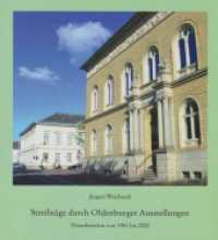Streifzüge durch Oldenburger Ausstellungen : Presseberichte von 1961 bis 2000 （2024. 346 S. 23 cm）