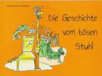 Die Geschichte vom b&ouml;sen Stuhl （2024. 40 S. durchgehend farbig illustriert. 17 x 23 cm）