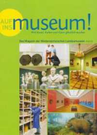 Auf ins Museum! Weil Kunst, Kultur und Natur glücklich machen : Das Magazin der Niedersächsischen Landesmuseen 2024/25 （2025. 96 S. zahlreiche, großformatige Fotografien. 29 cm）