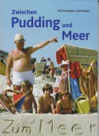 Zwischen Pudding und Meer : Hundert Jahre Wangerooger Strandleben