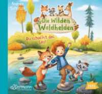 Die wilden Waldhelden. Du schaffst das， Leo!， 1 Audio-CD : 72 Min.. CD Standard Audio Format..Lesung.Ungekürzte Ausgabe (Die wilden Waldhelden 4)