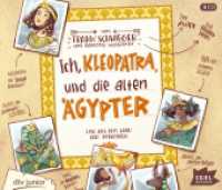 Ich， Kleopatra， und die alten Ägypter， 6 Audio-CD : Live aus dem Land der Pyramiden. 395 Min.. CD Standard Audio Format..Lesung.Ungekürzte Ausgabe (Live aus der Geschichte)