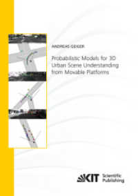 Probabilistic Models for 3D Urban Scene Understanding from Movable Platforms : Dissertationsschrift (Schriftenreihe / Institut für Mess- und Regelungstechnik, Karlsruher Institut für Technologie 025) （2013. V, 192 S. graph. Darst. 21 cm）