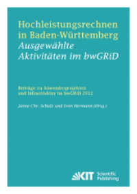 Hochleistungsrechnen in Baden-Württemberg - Ausgewählte Aktivitäten im bwGRiD 2012: Beiträge zu Anwenderprojekten und Infrastruktu