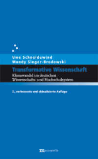 Transformative Wissenschaft : Klimawandel im deutschen Wissenschafts- und Hochschulsystem （2., überarb. Aufl. 2014. 420 S. m. Abb. 22.5 cm）