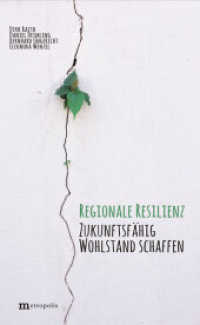 Regionale Resilienz : Zukunftsfähig Wohlstand schaffen （2017. 181 S. 20.8 cm）