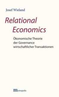 Relational Economics : Ökonomische Theorie der Governance wirtschaftlicher Transaktionen （2018. 269 S. 20.8 cm）
