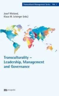 Transculturality - Leadership, Management and Governance (Transcultural Management Series .1) （2nd rev. ed. 2018. 200 S. 20.8 cm）