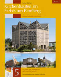 Kirchenbauten im Erzbistum Bamberg : während der Amtszeit von Erzbischof Dr. Josef Schneider (1955-1976) (Studien zur Bamberger Bistumsgeschichte .5) （2017. 1136 S. 2390 Farbfotos. 24 x 31 cm）