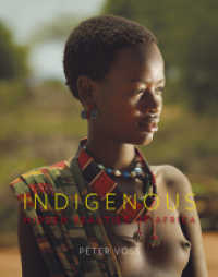 Indigenous : Hidden beauties of Africa （2014. 400 p. 325 Farbfotos. 37 cm）