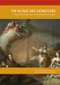Die Klage des Künstlers : Krise und Umbruch von der Reformation bis um 1800 (Kunsthistorisches Forum Irsee Bd.2) （2015. 200 S. 116 SW-Fotos. 29.7 cm）