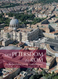 Der Petersdom in Rom : Die Baugeschichte von der Antike bis heute （1. 2015. 352 S. 225 Farbfotos, 169 SW-Fotos. 32.5 cm）