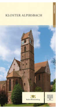 Kloster Alpirsbach : Kunstführer （2017. 112 S. 5 SW-Fotos, 97 Farbfotos. 23.5 cm）