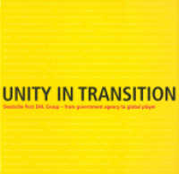 Unity in Transition : Deutsche Post DHL Group - from government agency to global player. Hrsg.: Deutsche Post DHL Group （2015. 352 S. 315 Farbfotos, 51 SW-Fotos. 28 x 29.5 cm）