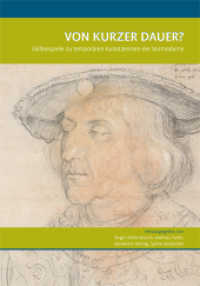 Von kurzer Dauer? : Fallbeispiele zu temporären Kunstzentren der Vormoderne (Kunsthistorisches Forum Irsee Bd.3) （2016. 184 S. 107 SW-Fotos. 29.7 cm）