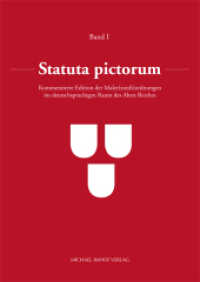 Statuta pictorum: Kommentierte Edition der Maler(zunft)ordnungen im deutschsprachigen Raum des Alten Reiches (artifex) （2018. 4608 S. 5 Abb. 24 cm）