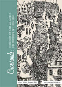 Crossroads : Frankfurt am Main As Market For Northern Art 1500-1850 (artifex) （2019. 288 S. 24 Farbabb., 72 SW-Abb. 24 cm）
