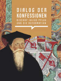 Dialog der Konfessionen (Schriftenreihe der Vereinigten Domstifter zu Merseburg und Naumburg und des Kollegiatstifts Zeitz Bd.10) （2017. 528 S. 461 Farbfotos, 10 SW-Fotos. 28 cm）