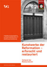 Kunstwerke der Reformation erforscht und restauriert （2017. 192 S. 34 SW-Fotos, 280 Farbfotos. 29.7 cm）
