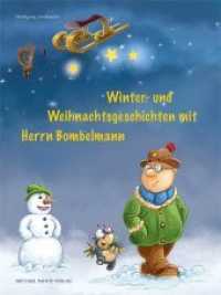 Winter- und Weihnachtsgeschichten mit Herrn Bombelmann （2017. 80 S. 60 Farbabb. 28 cm）