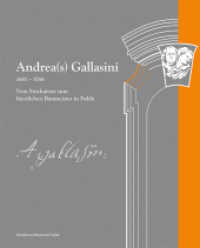 Andrea(s) Gallasini 1681-1766 : Vom Stuckateur zum fürstlichen Baumeister in Fulda （2018. 320 S. 30 SW-Abb., 247 Farbabb. 26 cm）