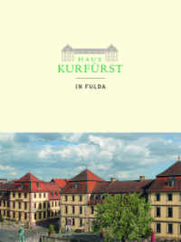 Das Haus Kurfürst in Fulda : Drei Jahrhunderte eines barocken Palais （2018. 80 S. 3 SW-Abb., 98 Farbabb. 28 cm）