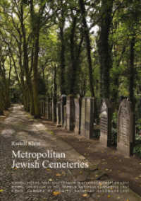 Metropolitan Jewish Cemeteries of the 19th and 20th Centuries in Central and Eastern Europe : A Comparative Study (Beiträge zur Denkmalpflege in Berlin 49) （2018. 456 S. 1171 Farbabb. 29.7 cm）