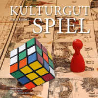 Kulturgut Spiel (Schriftenreihe der Museen der Stadt Nürnberg .17) （2018. 144 S. 222 Farbabb. 22.5 cm）