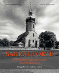 Sakrale Orte im südlichen Sachsen-Anhalt und Nordsachsen （2019 128 S. 86 SW-Abb. 30 cm）
