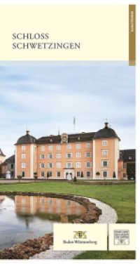 Schloss Schwetzingen : Kunstführer （2019. 96 S. 92 Farbabb. 23.5 cm）