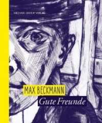 Max Beckmann - Gute Freunde : Die Sammlung Classen. Katalog zur Ausstellung im Museum für Neue Kunst, Freiburg （2019. 152 S. 133 Farbabb., 7 SW-Abb. 28 cm）
