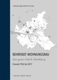 Behrendt Wohnungsbau. Ein gutes Stück Hamburg : Chronik 1952 bis 2017 （2019. 112 S. 198 Farbabb., 26 SW-Abb. 24.2 cm）