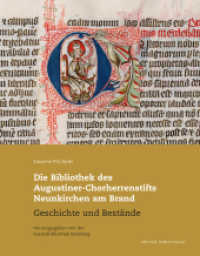 Die Bibliothek des Augustiner-Chorherrenstifts Neunkirchen am Brand : Geschichte und Bestände (Bamberger Buch-Geschichten 1) （NED. 2021. 160 S. 83 Farbabb. 28 cm）