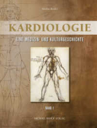 Kardiologie : Eine Medizin- und Kulturgeschichte （2020. 1300 S. 21 SW-Abb., 821 Farbabb. 28 cm）