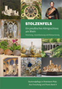 Stolzenfels - Ein preußisches Königsschloss am Rhein : Forschung, Instandsetzung und Restaurierung (Denkmalpflege in Rheinland-Pfalz 4) （2020. 280 S. 277 Farbabb. 29.7 cm）