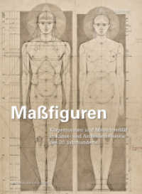 Maßfiguren : Körpernormen und Menschenbild in Kunst- und Architekturtheorie des 20. Jahrhunderts (Studien zur internationalen Architektur- und Kunstgeschichte 172) （2020. 256 S. 231 SW-Abb. 30 cm）