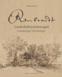 Rembrandt : Landschaftszeichnungen / Landscape Drawings (Studien zur internationalen Architektur- und Kunstgeschichte 184) （2021. 368 S. 311 Farbabb. 30 cm）