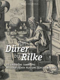 Von Dürer bis Rilke : Die grafische Sammlung des Städtischen Museums Schloss Rheydt （2020. 224 S. 230 Farbabb., 4 SW-Abb. 28 cm）