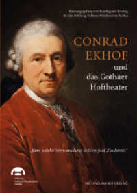 Conrad Ekhof und das Gothaer Hoftheater : "Eine solche Verwandlung schien fast Zauberei." （2021. 168 S. 14 SW-Abb., 44 Farbabb. 24 cm）