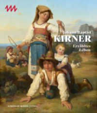 Johann Baptist Kirner : Erzähltes Leben （2021. 336 S. 362 Farbabb., 8 SW-Abb. 28 cm）