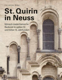 St. Quirin in Neuss : Kölnisch-niederrheinische Baukunst im späten 12. und frühen 13. Jahrhundert （NED. 2024. 480 S. 300 Abb. 31 cm）