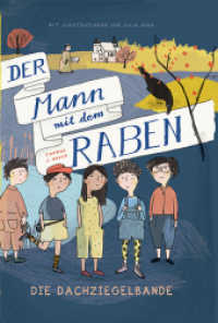 Der Mann mit dem Raben : Die Dachziegelbande （2021. 144 S. 42 Farbabb. 22.4 cm）