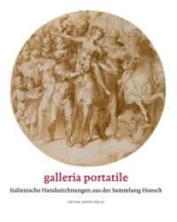 galleria portatile Band II : Italienische Handzeichnungen aus der Sammlung Hoesch （2022. 272 S. 7 SW-Abb., 237 Farbabb. 30 cm）