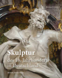 Skulptur des 18. Jahrhunderts in Deutschland （2024. 672 S. 600 Abb. 30 cm）