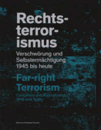 Rechtsterrorismus / Far-right terrorism : Verschwörung und Selbstermächtigung 1945 bis heute / Conspiracy and Radicalization 1945 until today (Schriftenreihe der Museen der Stadt Nürnberg 26) （2022. 120 S. 41 Farbabb., 40 SW-Abb. 27 cm）