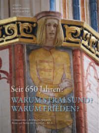 Seit 650 Jahren: Warum Stralsund? Warum Frieden? (Coniunctiones - Beiträge des Netzwerks Kunst und Kultur der Hansestädte 4) （2024. 208 S. 180 Abb. 30 cm）