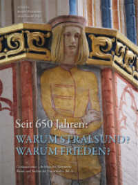 Seit 650 Jahren: Warum Stralsund? Warum Frieden? (Coniunctiones - Beiträge des Netzwerks Kunst und Kultur der Hansestädte 4) （2025. 208 S. 180 Abb. 30 cm）