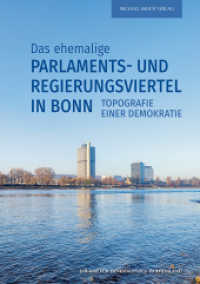Das ehemalige Parlaments- und Regierungsviertel in Bonn : Topografie einer Demokratie (Arbeitsheft der rheinischen Denkmalpflege 87) （2024. 304 S. 39 SW-Abb., 227 Farbabb. 29.7 cm）